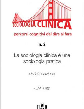 QSC 2 – La sociologia clinica è una sociologia pratica