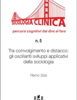 QSC 5 – Tra coinvolgimento e distacco. Gli oscillanti sviluppi applicativi della sociologia